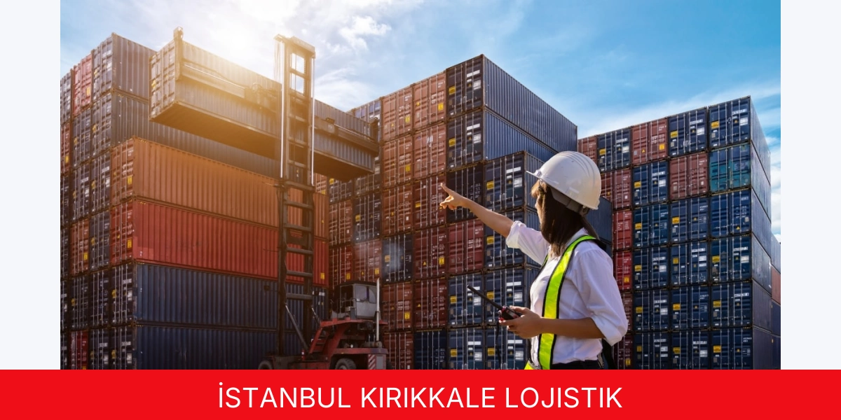 İstanbul Kırıkkale Lojistik