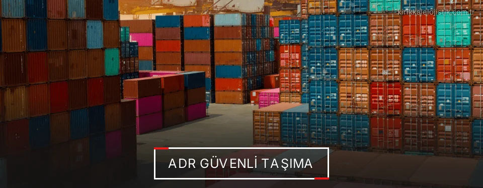 Kırıkkale ADR Taşımacılık Firmaları Kırıkkale ADR Taşımacılık Firmaları