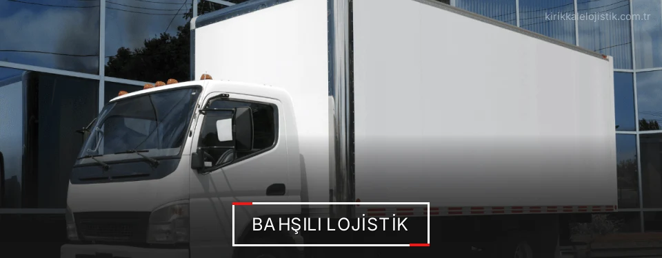 Bahşılı Lojistik Kargo Bahşılı Lojistik Kargo