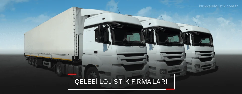 Çelebi Lojistik Taşımacılık Çelebi Lojistik Taşımacılık