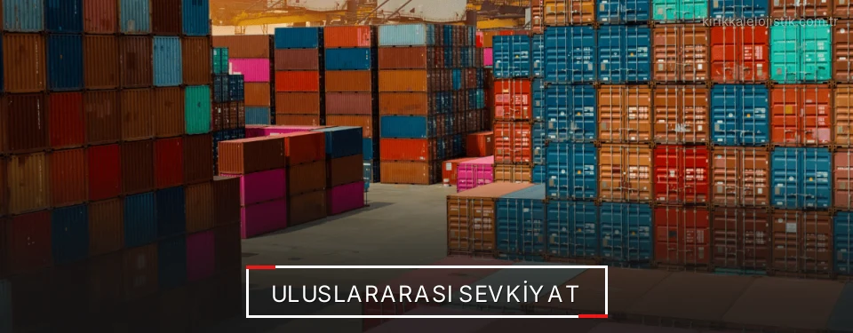 Kırıkkale Uluslararası Karayolu Lojistik Firmaları