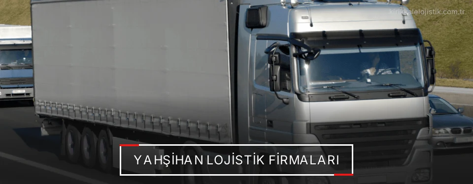 Yahşihan Lojistik Taşımacılık Yahşihan Lojistik Taşımacılık